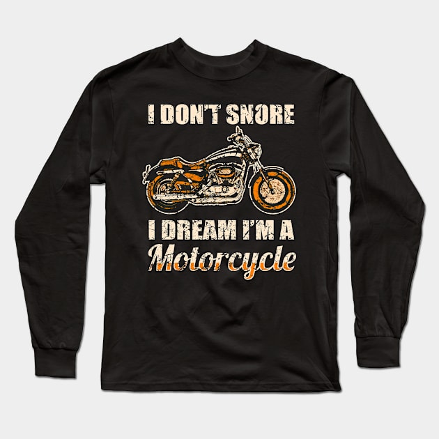 I dream I'm a Motorcycle Long Sleeve T-Shirt by Mila46